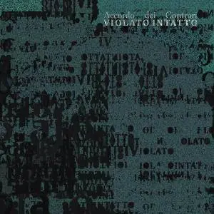 Accordo Dei Contrari - Violato Intatto (2017)