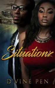 «SITUATIONZ» by D'Vine Pen