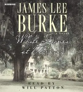 «White Doves at Morning» by James Lee Burke