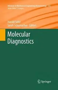Molecular Diagnostics (Advances in Biochemical Engineering/Biotechnology)