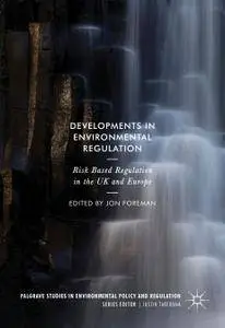 Developments in Environmental Regulation: Risk based regulation in the UK and Europe