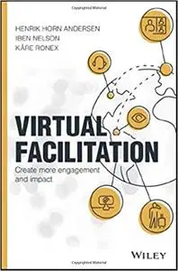 Virtual Facilitation: Create More Engagement and Impact