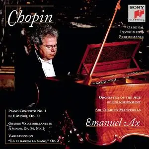 Emanuel Ax, Charles Mackerras, Orchestra of the Age of Enlightenment - Frédéric Chopin: Piano Concerto No. 1 (1999)