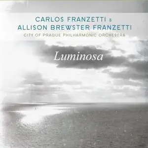 Carlos Franzetti & Allison Brewster Franzetti - Luminosa (2017) [Official Digital Download 24/96]