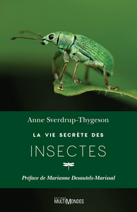 La vie secrète des insectes - Anne Sverdrup-Thygeson