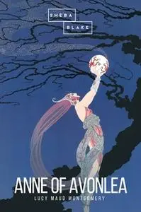 «Anne of Avonlea» by Lucy Maud Montgomery