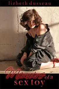 «Memoirs of a Sex Toy» by Lizbeth Dusseau