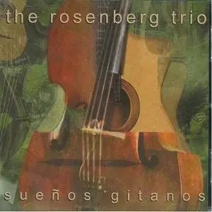 The Rosenberg Trio: Sueños Gitanos