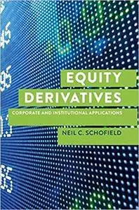 Equity Derivatives: Corporate and Institutional Applications (Repost)