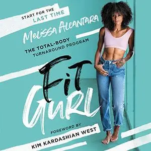 Fit Gurl: The Total-Body Turnaround Program [Audiobook]
