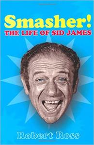 Smasher: The Life of Sid James