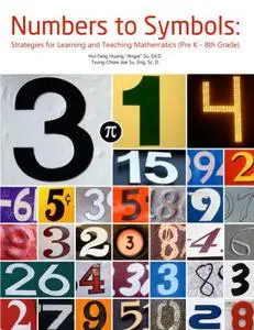 Numbers to Symbols: Strategies for Learning and Teaching Mathematics