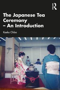 The Japanese Tea Ceremony – An Introduction
