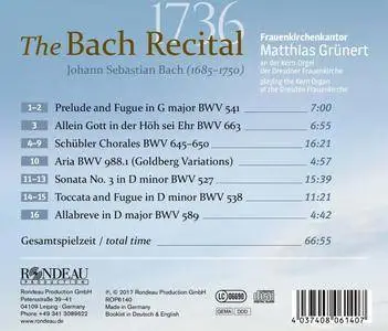 Matthias Grünert - 1736: The Bach Recital (2017)