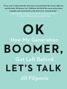 OK Boomer, Let's Talk: How My Generation Got Left Behind