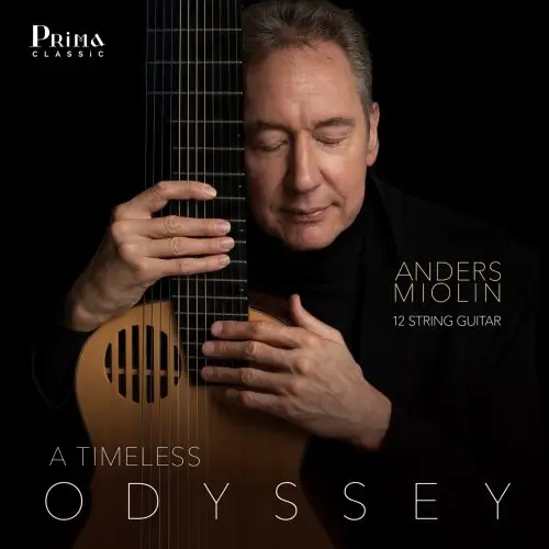 Anders Miolin - A Timeless Odyssey Works for 12-String Guitar (2020)