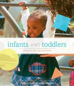 Infants and Toddlers: Curriculum and Teaching, 7th Edition (repost)
