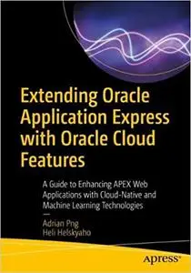 Extending Oracle Application Express with Oracle Cloud Features
