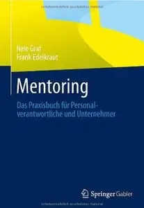 Mentoring: Das Praxisbuch für Personalverantwortliche und Unternehmer [Repost]
