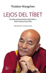 «Lejos del Tíbet» by Thubten Wangchen,Maria Teresa Pous Mas