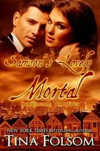 «Samson's Lovely Mortal» by Tina Folsom
