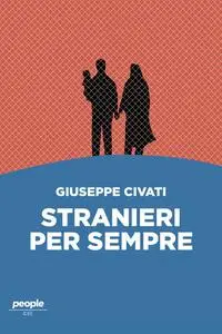Giuseppe Civati - Stranieri per sempre