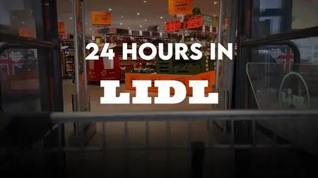 CH5. - Lidl: Behind the Scenes 24/7 (2023)