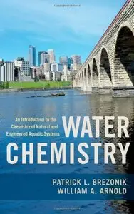 Water Chemistry: An Introduction to the Chemistry of Natural and Engineered Aquatic Systems (repost)