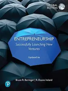 Entrepreneurship: Successfully Launching New Ventures, 6th Edition, Global Edition