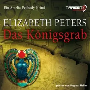 Elizabeth Peters - Peabody - Band 1 - Das Königsgrab