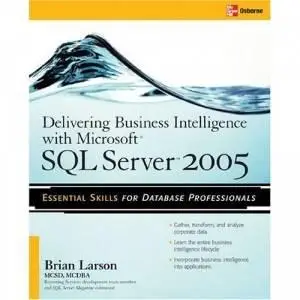Delivering Business Intelligence with Microsoft SQL Server 2005 (REPOST FOR RAPIDSHARE LINKS)