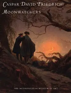 Rewald, Sabine, "Caspar David Friedrich: Moonwatchers"