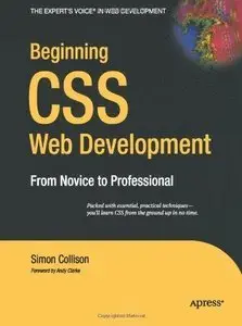 Simon Collison, Beginning CSS Web Development: From Novice to Professional (Repost) 