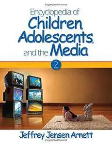 Encyclopedia of Children, Adolescents, and the Media: TWO-VOLUME SET(Repost)