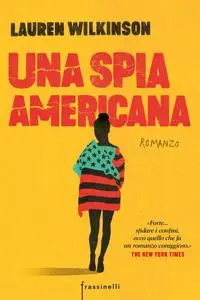 Lauren Wilkinson - Una spia americana