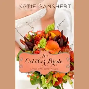 «An October Bride» by Katie Ganshert