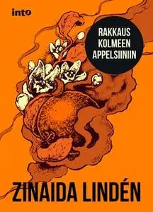 «Rakkaus kolmeen appelsiiniin» by Zinaida Lindén