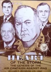Heart of the Storm : The Genesis of the Air Campaign Against Iraq