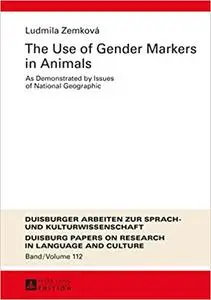 The Use of Gender Markers in Animals: As Demonstrated by Issues of National Geographic