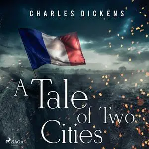 «A Tale of Two Cities» by Charles Dickens