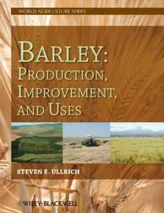 Barley: Production, Improvement, and Uses (repost)