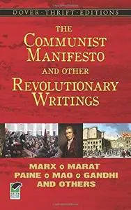 The Communist Manifesto and Other Revolutionary Writings