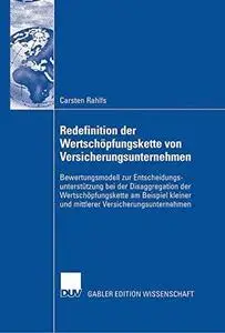 Redefinition der Wertschöpfungskette von Versicherungsunternehmen: Bewertungsmodell zur Entscheidungsunterstützung bei der Disa