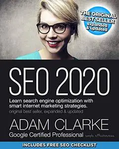 SEO 2020: Learn Search Engine Optimization With Smart Internet Marketing Strategies
