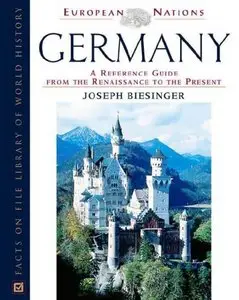 Germany: A Reference Guide From The Renaissance To The Present