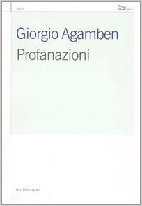 Profanazioni - Giorgio Agamben