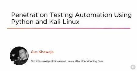Penetration Testing Automation Using Python and Kali Linux (2016)
