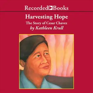 «Harvesting Hope» by Kathleen Krull