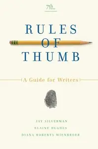 Rules of Thumb: A Guide for Writers, Seventh Edition