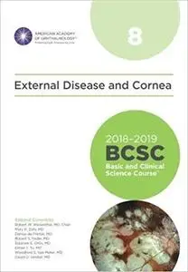 2018-2019 Basic and Clinical Science Course (BCSC), Section 8: External Disease and Cornea